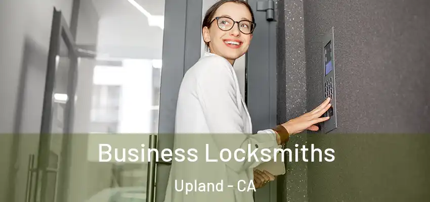  Business Locksmiths Upland - CA