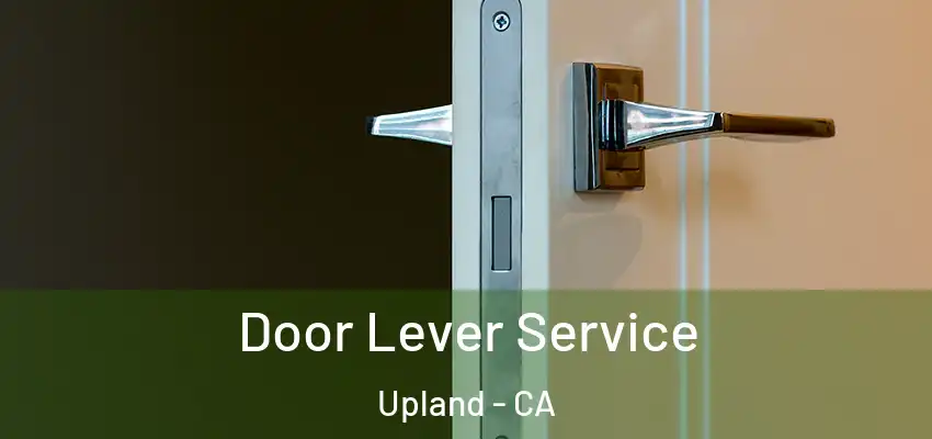  Door Lever Service Upland - CA