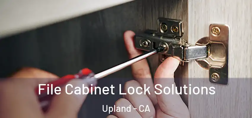 File Cabinet Lock Solutions Upland - CA