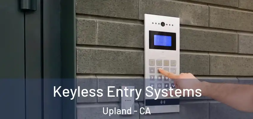 Keyless Entry Systems Upland - CA