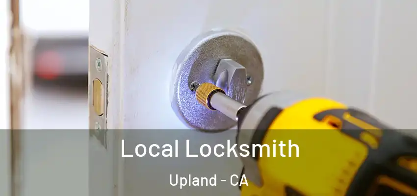 Local Locksmith Upland - CA