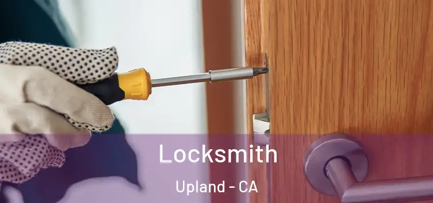Locksmith Upland - CA