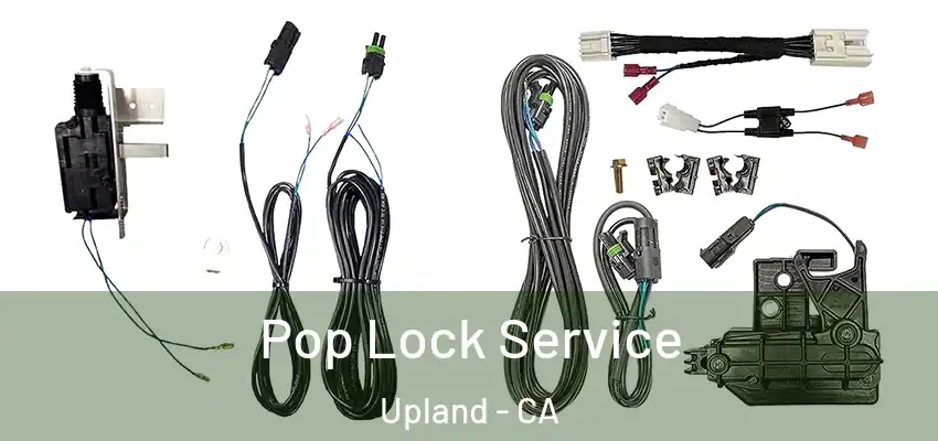 Pop Lock Service Upland - CA
