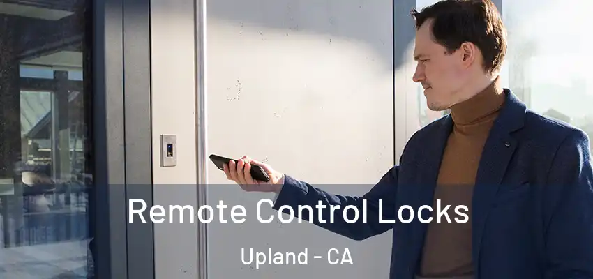  Remote Control Locks Upland - CA
