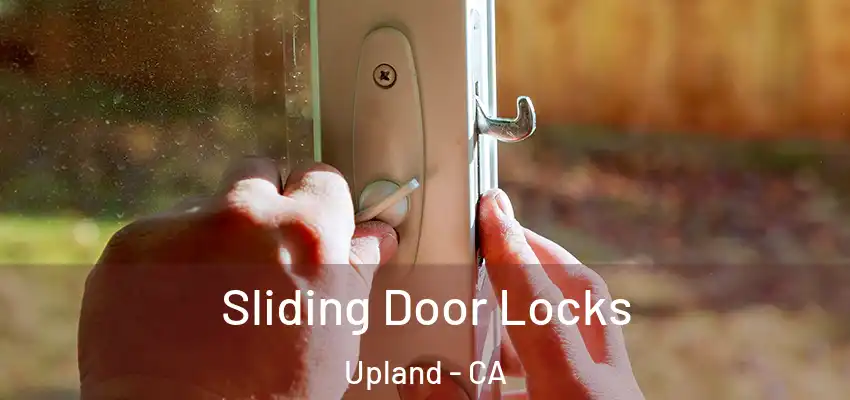 Sliding Door Locks Upland - CA
